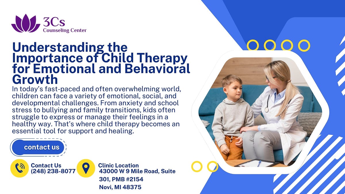 chikdUnderstanding the Importance of Child Therapy for Emotional and Behavioral Growth | by 3Cs Counseling Center | Jun, 2025 | Medium