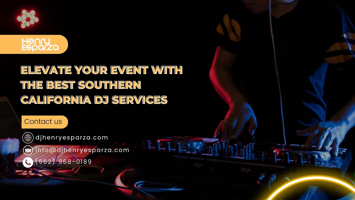 california Elevate Your Event with the Best Southern California DJ Services | by Henryesparzadj | Jul, 2025 | Medium