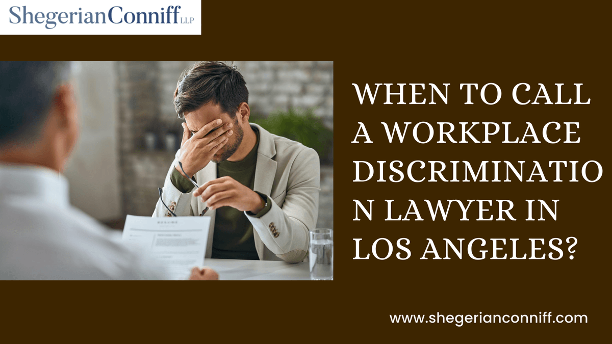 When to Call a Workplace Discrimination Lawyer in Los A...