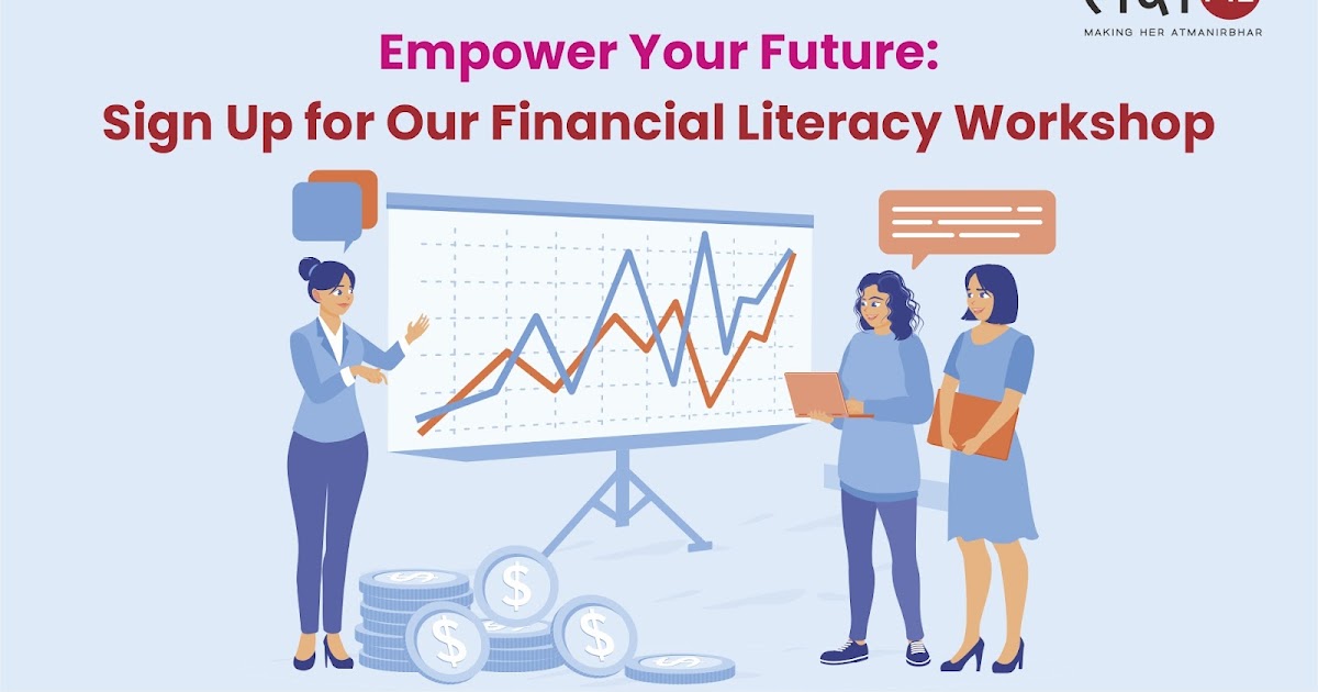 Empower Your Future: Sign Up for Our Financial Literacy Workshop