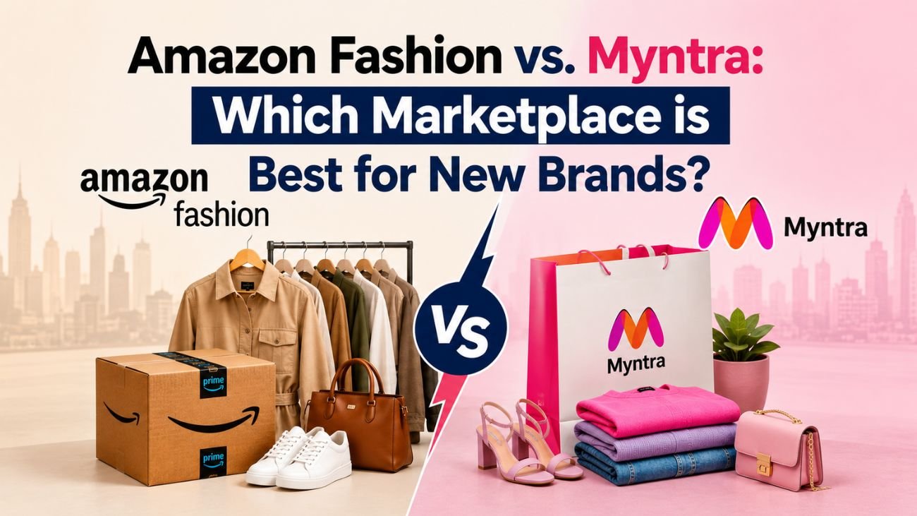 Which Marketplace Is Right for Your New Fashion Brand | Amazon or Myntra?